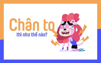 Chân to là cảm giác như thế nào vậy chị em?