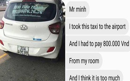 Khách nước ngoài đi từ bờ hồ đến Nội Bài bị tài xế taxi "chém đẹp" 800.000 đồng