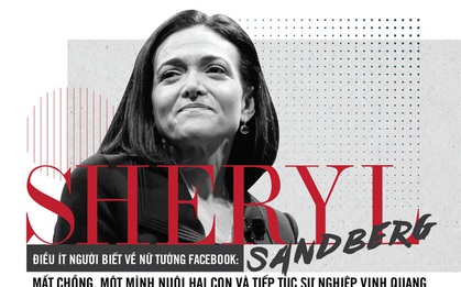 Nữ tướng Facebook Sheryl Sandberg: Mất chồng, một mình nuôi hai con và đây là cách để bà vượt qua bi kịch của đời mình!