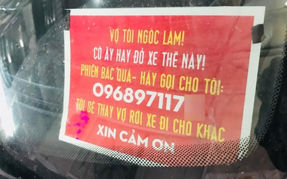 Lý do bất ngờ sau việc người đàn ông Hà Nội treo bảng: "Vợ tôi ngốc lắm, cô ấy hay để xe thế này, hãy gọi cho tôi!"