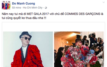 NTK Đỗ Mạnh Cường tự tin rằng nếu được tham dự Met Gala thì cũng không thua kém Rihanna?