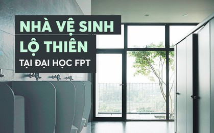 Nhà vệ sinh lộ thiên sang chảnh như khách sạn của Đại học FPT: Vừa giải quyết nỗi buồn vừa ngắm mây trời, hoa lá