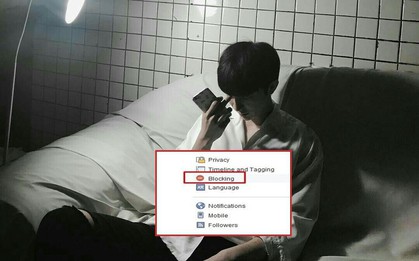 Quan điểm gây tranh cãi: Chia tay mà block Facebook là yếu đuối, sợ hãi, trốn chạy!