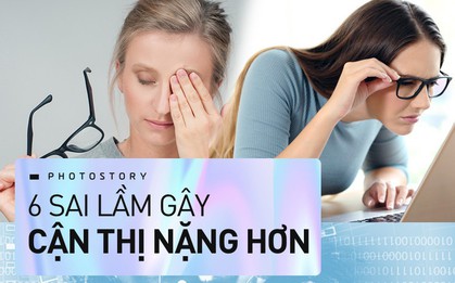Những sai lầm có thể khiến mắt bạn bị tăng độ cận