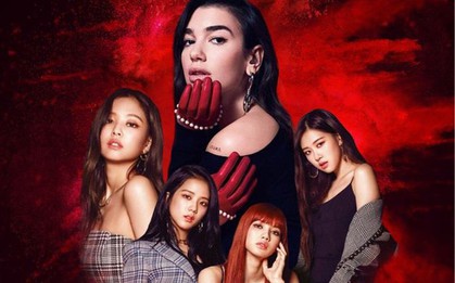 Siêu phẩm kết hợp giữa BlackPink và Dua Lipa chỉ vừa mới ra lò nhưng fan đã vội bất bình vì điều này
