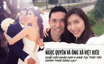 Cuộc hôn nhân hơn 4 năm của Ngọc Quyên và ông xã Việt Kiều: Từng 5 lần định ly hôn trước khi chính thức chia tay!