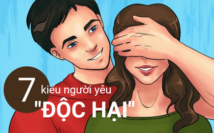 7 kiểu "người yêu độc hại" mà bạn nên mau chóng nói lời "bai bai"