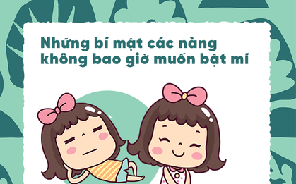 Những bí mật các chị em không bao giờ tiết lộ cho cánh đàn ông biết