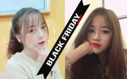 Mua sắm dịp Black Friday là xưa rồi, bây giờ chị em còn mong ngày này để tự sale bản thân "tuyển bồ trút ế"