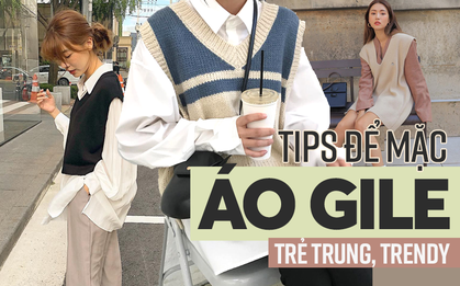 Tips để mặc áo gile "bà già" trẻ trung, thời thượng mùa thu đông năm nay