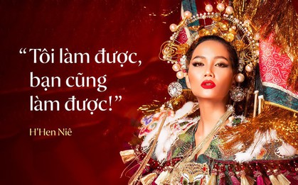 Từ lời giới thiệu bản thân của H'Hen Niê tại Miss Universe 2018 đến thông điệp tràn đầy niềm tin: "Tôi làm được, bạn cũng làm được!"