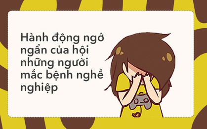 Mắc bệnh nghề nghiệp rồi hành động ngớ ngẩn, thành trò giải trí cho người khác: Bạn đã từng chưa?
