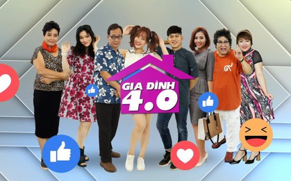 “Gia đình 4.0”: Phim sitcom tràn ngập tiếng cười nhưng vẫn rất “đời”!