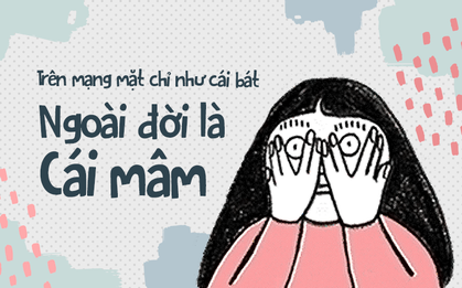 Ở ngoài đời và trên mạng, bạn khác nhau như thế nào?
