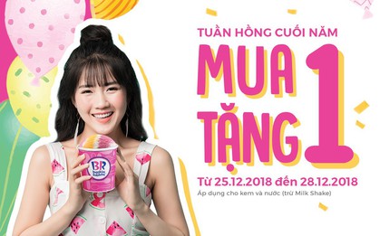Mua 1 tặng 1 – Ưu đãi "Tuần hồng cuối năm" tại Baskin Robbins
