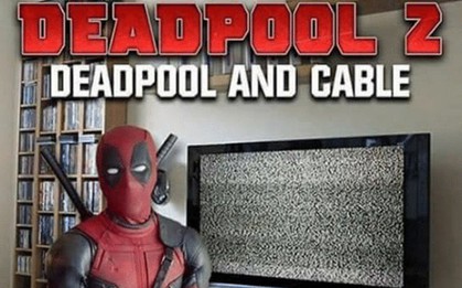 Loạt ảnh chế lầy lội dành cho fan cuồng "Deadpool 2"