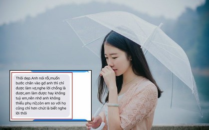 "Muốn bước chân vào gia đình anh thì chỉ được làm vợ và phải nghe lời" - câu nói khiến chị em dậy sóng khuyên cô gái chia tay ngay