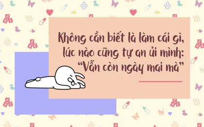Có một kiểu người mắc chứng "Để mai tính", làm gì cũng trì hoãn hoặc bỏ dở giữa chừng