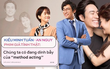 Kiều Minh Tuấn - An Nguy có yêu nhau thật không thì không biết nhưng chúng ta dường như đang dính bẫy "method acting"?
