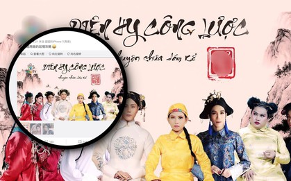 "Diên Hi Công Lược" bản parody Việt bị netizen Trung hỏi: "Yêu quái phương nào thế này?"