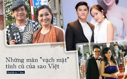 Những màn "vạch mặt" tình cũ gây sốc nhất showbiz Việt: Người bị dọa chém, kẻ bị tố ngoại tình, sống giả tạo như phim