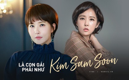 Thất tình, thất nghiệp hay bị đời vả “sấp mặt”, đừng bi lụy mà hãy mạnh mẽ tự tin như cô nàng Kim Sam Soon