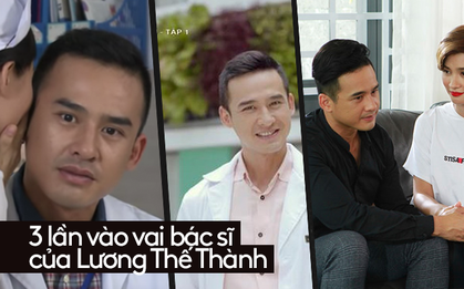 3 lần Lương Thế Thành có duyên với nghề bác sĩ: Sợ nhất là anh Minh (Không Lối Thoát) "lương y không hề từ mẫu" xíu nào!