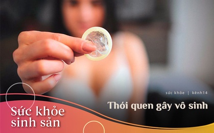 5 thói quen xấu mà nhiều cô gái thường mắc phải nhưng lại là nguyên nhân gây vô sinh hàng đầu