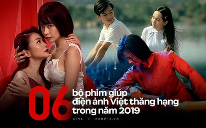 6 bộ phim giúp điện ảnh Việt tăng hạng năm 2019: Đầu năm Hai Phượng soán ngôi, cuối năm Chị Chị Em Em - Mắt Biếc cung đấu