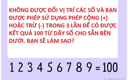 9 câu đố giúp bạn tự đánh giá xem mình có tư duy tốt không, IQ cao hay thấp