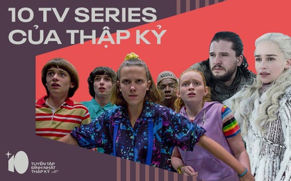 10 series truyền hình ấn tượng của thập kỉ: Game of Thrones có "dở dần đều" vẫn là huyền thoại