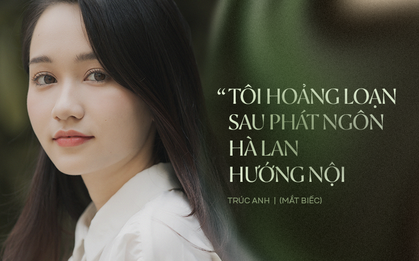 “Mắt Biếc” Trúc Anh: "Một cô gái thích xa hoa đâu có nghĩa là thiếu chiều sâu nội tâm. Hà Lan đáng yêu thì Ngạn mới yêu nhiều như vậy."