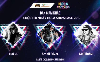 Dàn dancer đình đám Hải 2D, Small River, Mai Tinh Vi cùng ngồi ghế nóng cuộc thi nhảy Hola Showcase của Đại học FPT Hà Nội