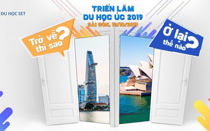 Triển lãm du học Úc 10/2019: “Ở lại thế nào? Trở về thì sao?”