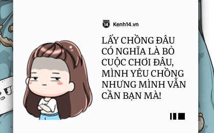 Hội gái có chồng sẽ nói hết 1 lần những oan ức khi bị vu: Lấy chồng sẽ bỏ cuộc chơi!