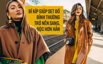 Bí kíp giúp các nàng biến hoá trang phục bình thường trở nên sang chảnh hơn hẳn
