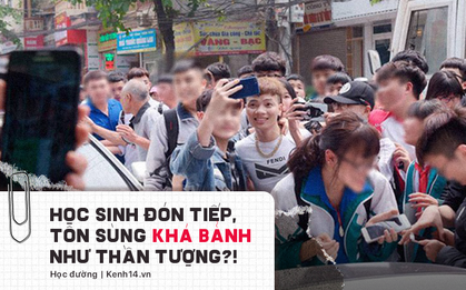 Nhìn cảnh học sinh đón tiếp Khá Bảnh, tôn sùng như thần tượng, những người làm giáo dục nói gì?