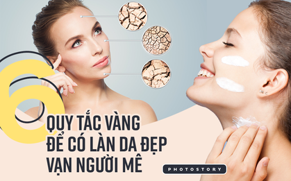 Các chị em sẽ sớm sở hữu làn da đẹp "vạn người mê" với 5 quy tắc vàng này