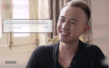 Chỉ vì một câu nói trên MXH, Dũng sở khanh (Về Nhà Đi Con) bỗng trở thành idol của hội chị em