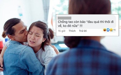 Ngàn lẻ một chuyện cười ra nước mắt khi chị em đi đẻ: Chồng nói "đau quá thì đi về", hỏi con mấy ngày thì... mở mắt