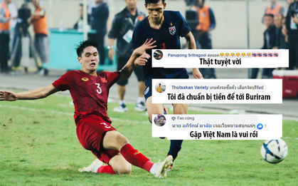 Cư dân mạng Thái Lan phấn khích tột độ khi đội nhà gặp Việt Nam tại King's Cup 2019