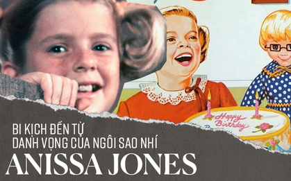 Anissa Jones: Sao nhí 11 tuổi đã có trong tay mọi thứ nhưng 7 năm sau phải trả cái giá quá đắt cho thành công đến sớm ở tuổi 18