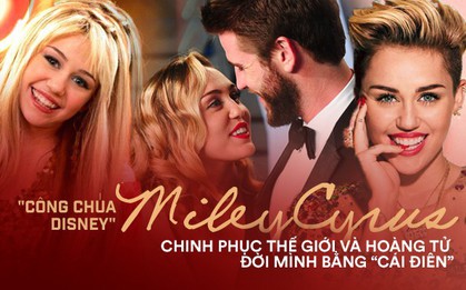 Miley Cyrus: Nàng công chúa Disney chinh phục cả thế giới và chàng hoàng tử đời mình bằng "cái điên" bản năng
