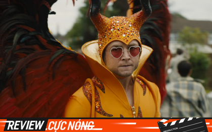 Review Rocketman: Âm nhạc và nội dung vượt xa những gì mà người hâm mộ kì vọng!