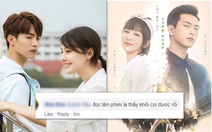 Khán giả phim Hoa Ngữ "khóc tiếng Ả Rập" hay tin thêm một dự án bị đổi tên đến mức "má nhận không ra"