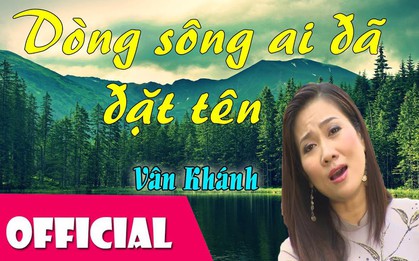 Không phải Hoàng Thuỳ Linh cũng chẳng phải Đen Vâu, bài hát này mới giải đáp được câu hỏi "Ai đã đặt tên cho dòng sông?"