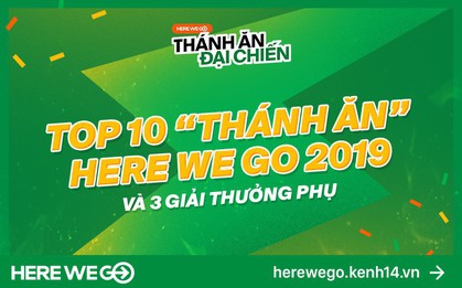 NÓNG: Công bố Top 10 thí sinh xuất sắc nhất bước vào vòng 2 Here We Go và 3 giải phụ cho các “Thánh ăn truyền cảm hứng”, cuộc đua chính thức vào hồi gay cấn!