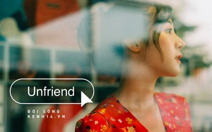 Góc tranh cãi: Unfriend một người có làm chúng ta thấy nhẹ nhõm hay chỉ thêm buồn bã đau lòng?