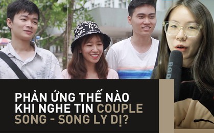 Dân tình nói gì khi Song - Song "đứt gánh": Năm 2019 rồi mà còn tin vào ngôn tình thì... chết