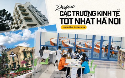 Những trường đào tạo ngành Kinh tế hàng đầu Hà Nội: ĐH Kinh tế Quốc dân và Ngoại thương nơi nào tốt hơn?